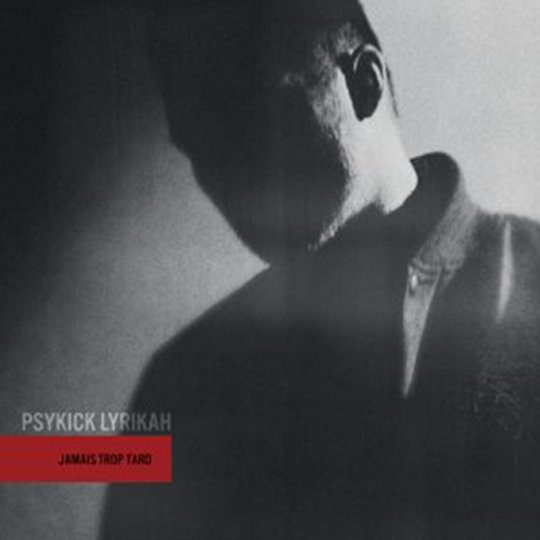 Psykick Lyrikah - Jamais trop tard (2013)